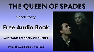 The Queen of Spades - A Short Story - by Aleksandr Sergeevich Pushkin - Best Audio Books for Free