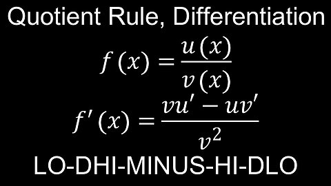 Quotient Rule for Differentiation, Mnemonic, Examples - Calculus