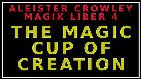 The Cup of Manifestation Liber 4