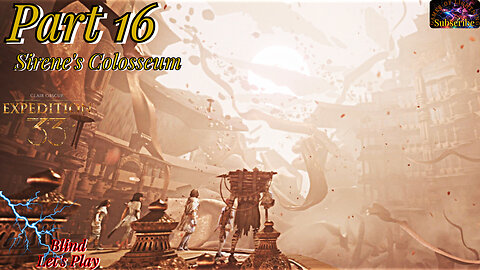 Clair Obscur: Expedition 33 Part 16 | Entering The Sirene's Colosseum
