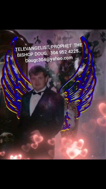MY NEW WEBSITE www.thebishopdoug.com Televangelist The Bishop Doug. 304 952 4225