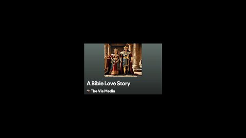 "A Bible Love Story " by: The Via Media
