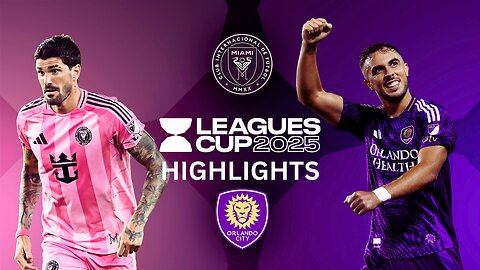 "Inter Miami CF vs. Orlando City | Leagues Cup | Messi CLUTCH Brace!":