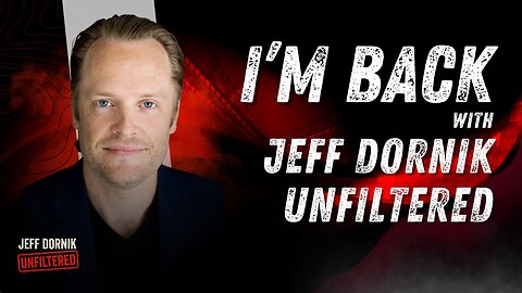 I'm BACK... with Jeff Dornik Unfiltered!