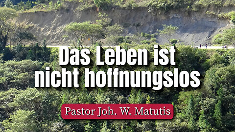 Das Leben ist nicht hoffnungslos