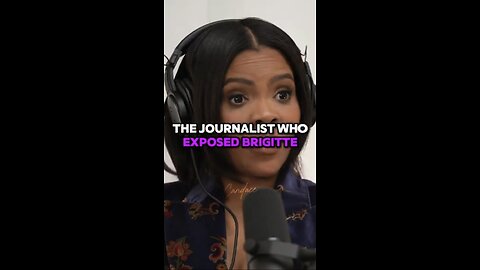 Candace ~ THE JOURNALIST WHO EXPOSED BRIGITTE
