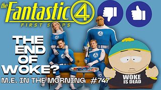 Fantastic Four, South Park and the End of DEI | MEitM #747