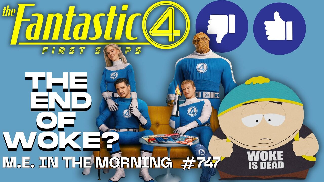 Fantastic Four, South Park and the End of DEI | MEitM #747