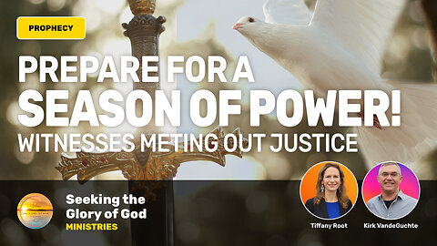 Prepare for a Season of Power (PROPHECY) - Tiffany Root & Kirk VandeGuchte