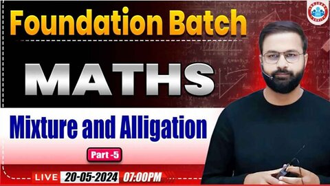 MATH CLASS, MIXTURE AND ALLIGATION CLASS #5