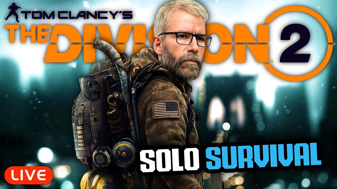 🔴LIVE - The Division 2 SOLO Survival + Cracker Barrel CAVES