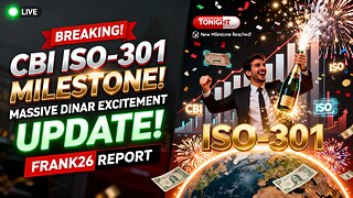 Frank26 Update CBI ISO-301 Milestone Sparks Massive Dinar Excitement! 🔍🏦💰 💥 Iraqi Dinar News 2025