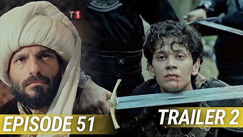 Sultan Mehmed Fatih Season 3 Episode 51 Trailer 2 Review