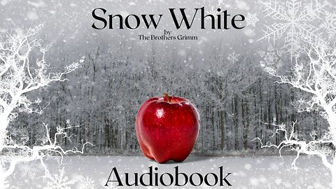 Audio Book: Snow White by The Brothers Grimm - Relaxing Bedtime Stories