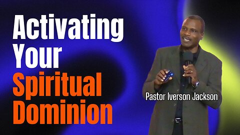 Activating Your Spiritual Dominion