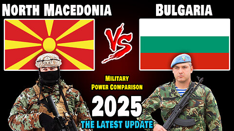 North Macedonia vs Bulgaria Military Power Comparison 2025 | Bulgaria vs Macedonia Military Power