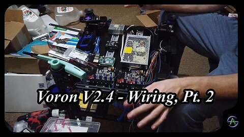 Voron 2.4 - E9 - Wiring, Pt. 2