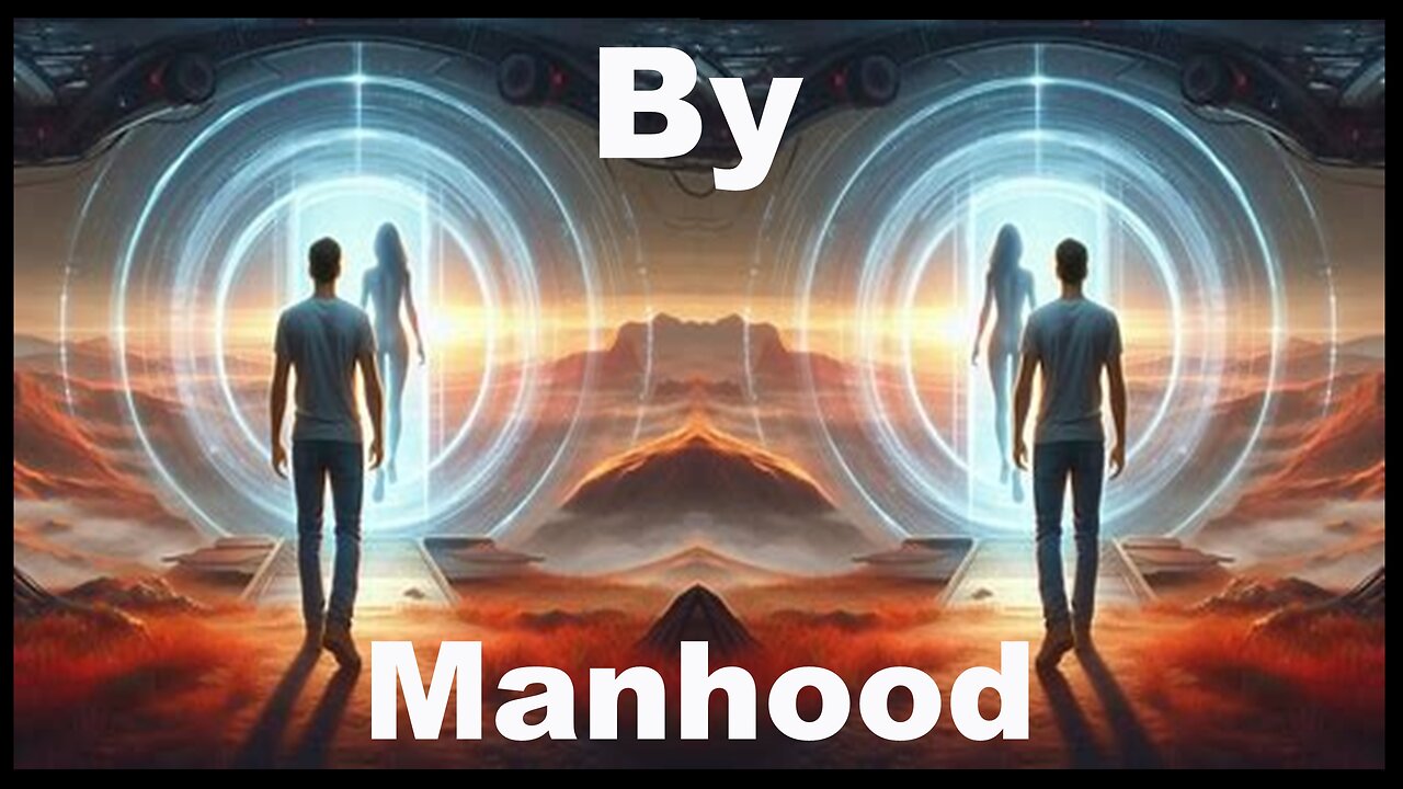 By Manhood