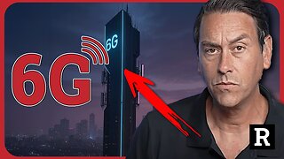 Forget 5G… 6G Could Change Human Life Forever — And Not in a Good Way | Redacted