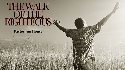 The walk of the Righteous