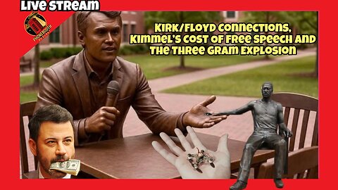 Live Stream - Kirk/Floyd Connections ,Kimmels Cost Of Free Speech