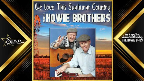 The Howie Brothers - We Love This Sunburnt Country (Star Central 2025)