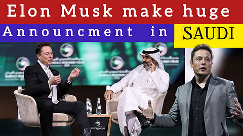Elon Musk make hugh Announcment in Saudi | Global Trends