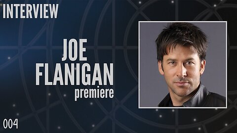 004: Joe Flanigan, "John Sheppard" in Stargate Atlantis (Interview)