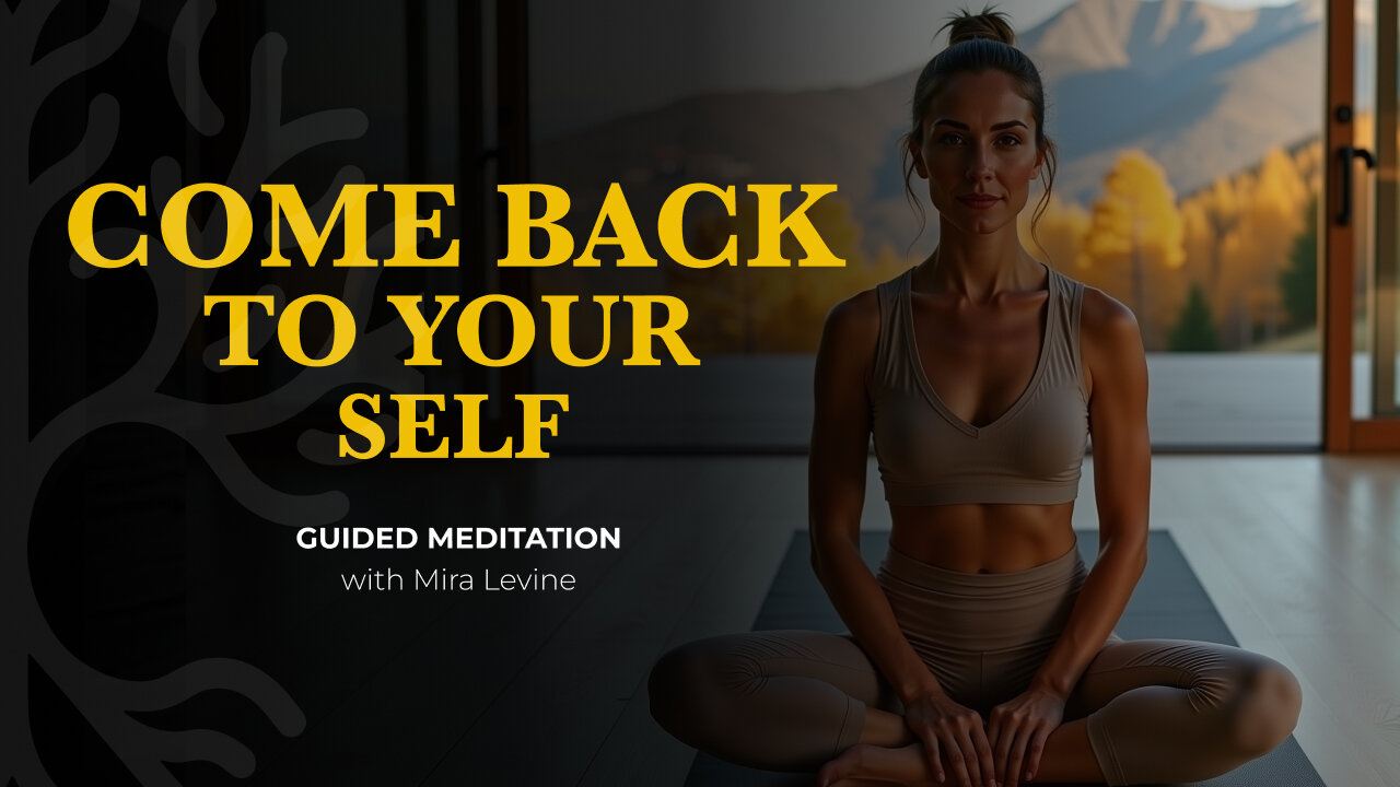 Guided Meditation - Returning to Your Center
