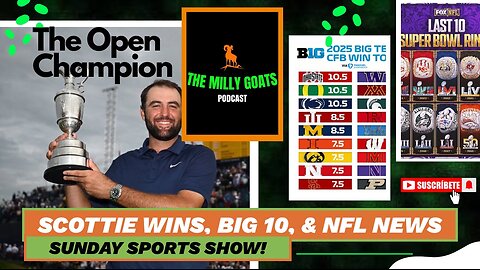 Scottie Wins The Open, Big 10 CFB Preview, & Weekend Sports News