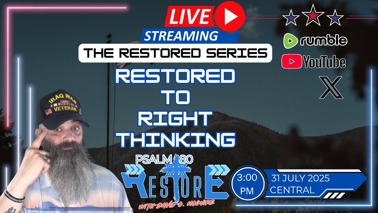 The Restored Series Pt 4 | Restored To Right Thinking | Ep 49