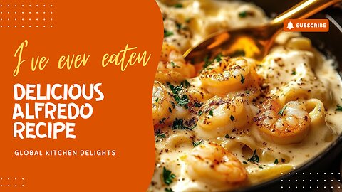 Most delicious Alfredo recipe I've ever eaten! Simple and tasty!Global Kitchen Delights