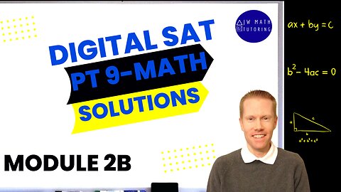 Digital SAT Bluebook Practice Test 9 Math-Module 2B (Harder) Full Solutions & Explanations
