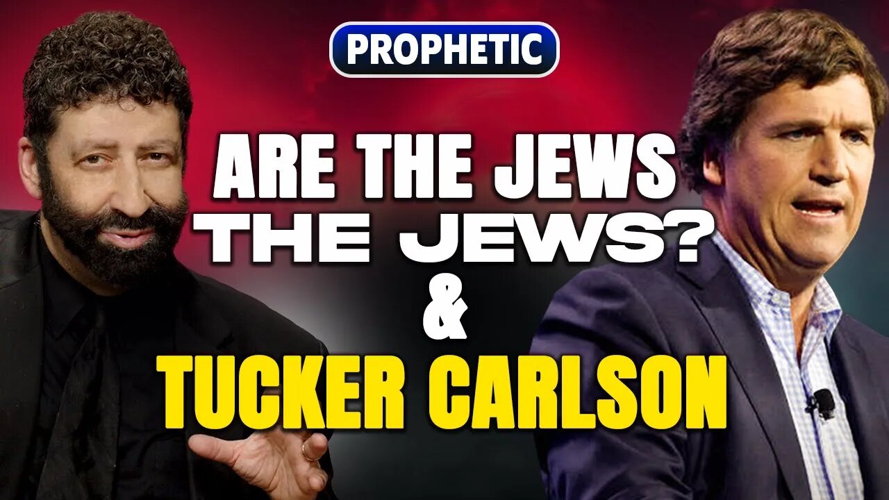 The Truth About the Jews & Tucker Carlson | Jonathan Cahn Prophetic