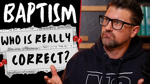 Baptism | Biblical Truth vs. Our Ideas