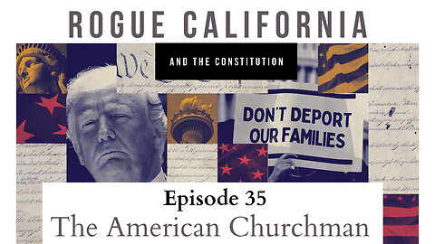 The American Churchman: Rogue California and the Constitution