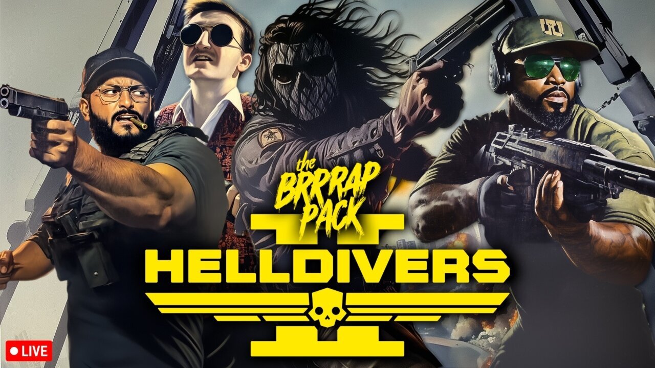 🔴LIVE • GRIMM HOLLYWOOD • HELLDIVERS 2 MASSIVE UPDATE • WITH THE BRRRAP PACK + THE PRECINCT