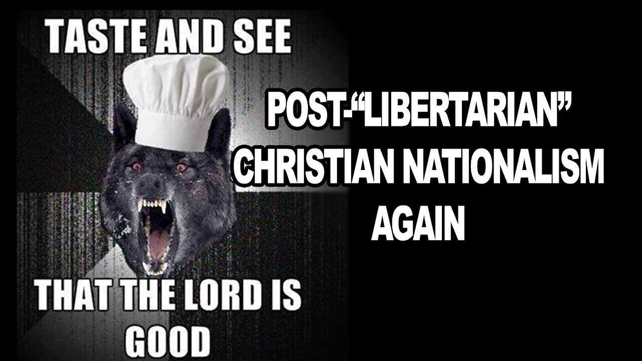 Post-"Libertarian" Christian Nationalism Again