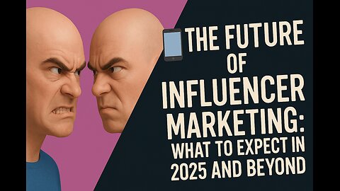 🤳The Future of Influencer Marketing: What to Expect in 2025 and Beyond