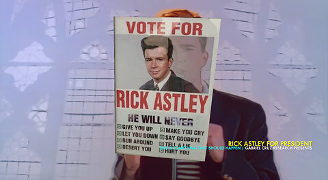That Time Rick Astley Ran For President & I Was His Campaign Manager