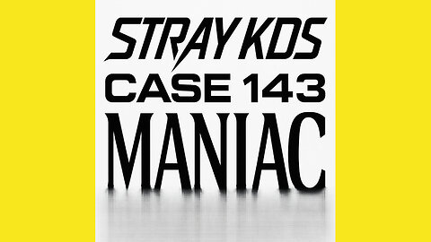 STRAY KIDS - CASE 143 / MANIAC