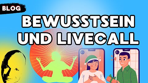 Bewußtsein und Livecall