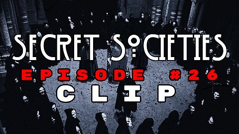 Secret Societies are as Old as Time [MMP Ep. 26 Clip]