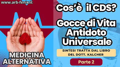Cos' è il CDS - Medicina Alternativa parte 2 - Gocce di Vita, l'Antidoto Universale.