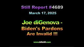 Joe diGenova - Biden's Pardons Are Invalid !!! , 4689