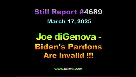 Joe diGenova - Biden's Pardons Are Invalid !!! , 4689