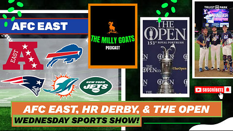 AFC East Tour, HR Derby Recap, Top 10 NFL QB's & The Open Preview