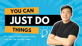 Jay Yang: You Can Just Do Things