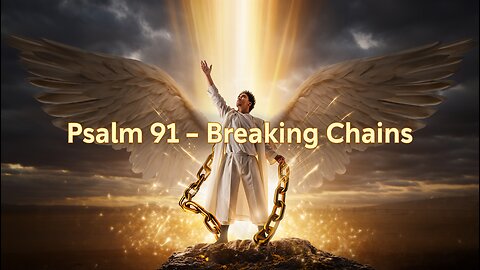 Psalm 91: Prayer of Deliverance