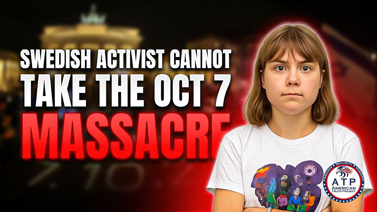 INFAMOUS SWEDISH PRO-PALESTINE ACTIVIST CONFRONTS BRUTAL TRUTH OF HAMAS VIOLENCE